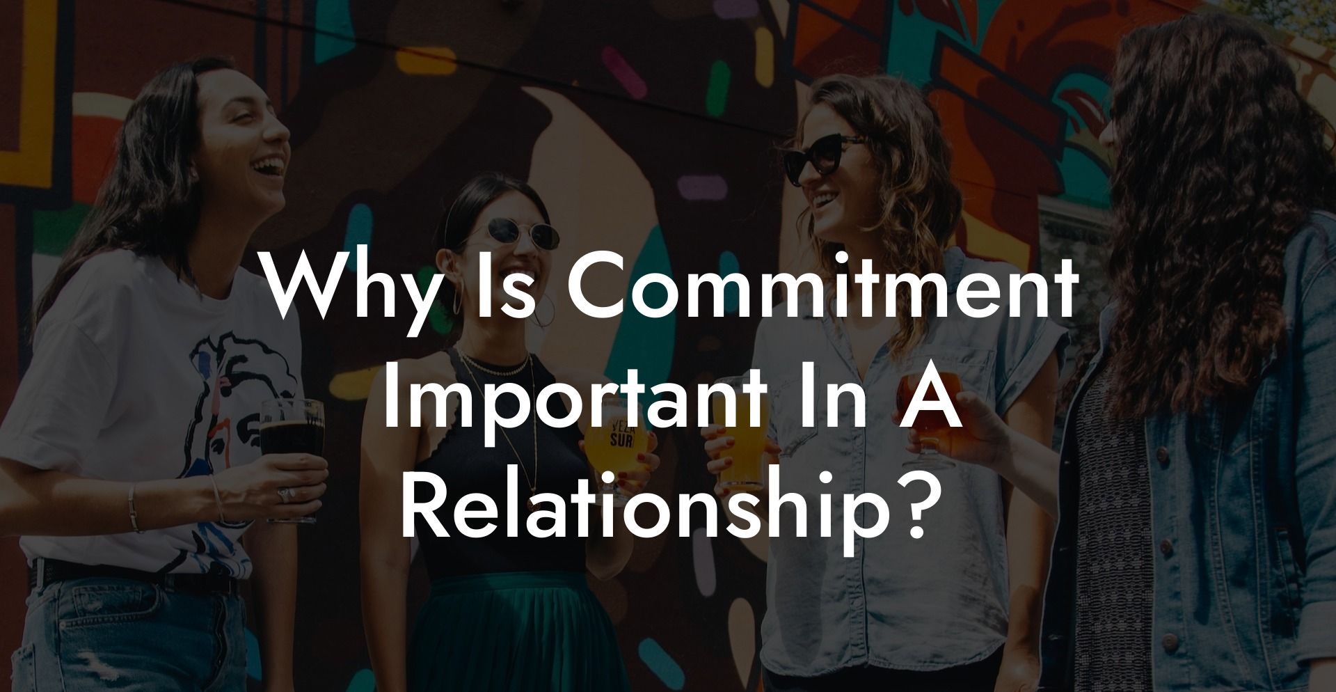 Why Is Commitment Important In A Relationship?