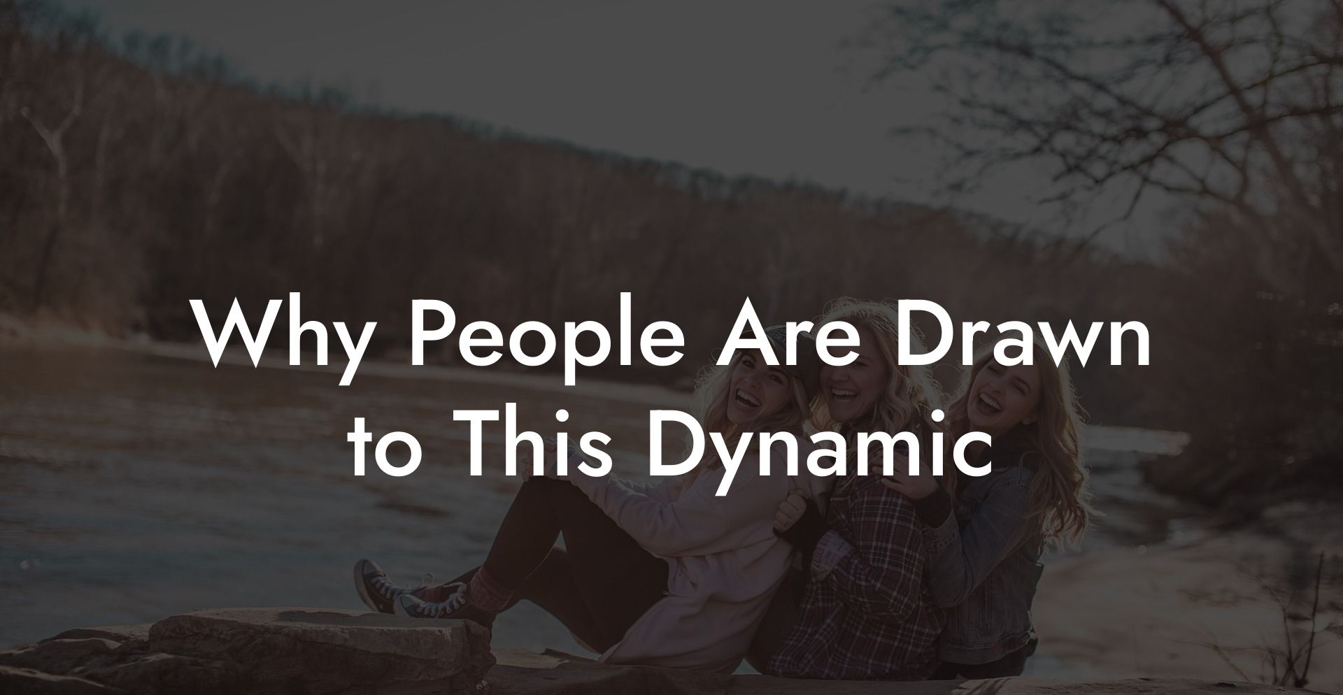 Why People Are Drawn to This Dynamic
