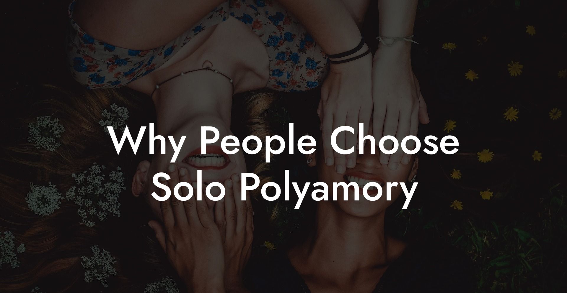 Why People Choose Solo Polyamory